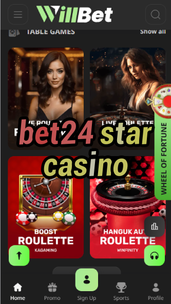 Bet24 Star Casino - 24/7 Star Casino-casinoorder.vip